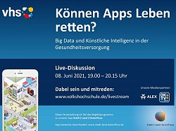 Die Grafik informiert über einen kostenlosen Online-Vortrag der Lahrer Volkshochschule zum Thema Big Data und Künstliche Intelligenz (KI) in der Gesundheitsversorgung.